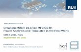 Breaking Mifare DESFire MF3ICD40: Power Analysis and ... · Breaking Mifare DESFire MF3ICD40: Power Analysis and Templates in the Real World CHES ... •Contactless Smartcard = RFID