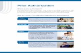 Prior Authorization - uhc€¦ · How do I know if my medication requires prior authorization? Prior Authorization What is a prior authorization? Prior authorization requires your