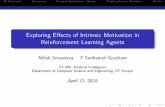 Exploring Effects of Intrinsic Motivation in Reinforcement ...nitish/iitk_page/cs365/project/ppt.pdf · RL FrameworkQ-LearningTemporal Abstractions : OptionsModeling Intrinsic MotivationResults