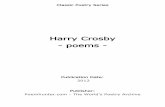 Harry Crosby - poems - PoemHunter.Com son Billy was shipped off to Le Rosay, an elite boarding school in Gstaad. At the end of 1923, Harry quit Morgan, Harjes et Cie and devoted At
