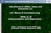 BPM, Q, Q' Instrumentation and Diagnostics and ... B2 fully commissioned • n-measurements synchronised ... • Now LHC's baseline exciter for Q measurements – tested semi-automatic