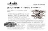 Wisconsin Wildlife Primer - Learn About Your Landwoodlandinfo.org/sites/woodlandinfo.org/files/pdf/DNR/WM-220_0.pdfother wildlife, such as coyotes, crows, blackbirds, and alien house