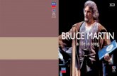 Bruce Martin Booklet · 2009-06-27 · The other star is without doubt the incredible Bruce Martin ... 2 The Impossible Dreamfrom Man of La Mancha 2’05 Words by Joe Darion ... Goethe’s