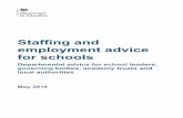 Staffing and employment: advice for schools May 2018 · Staffing and employment advice for schools . Departmental advice for school leaders, governing bodies, academy trusts and local