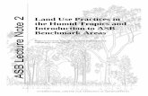 Land Use Practices in the Humid Tropics and Introduction ... · Introduction to ASB Benchmark Areas ... (ASB-LN 1 to 12) ... LAND USE PRACTICES IN THE HUMID TROPICS AND INTRODUCTION