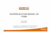 SUPERCACITOR MODEL IN PSIM - ENEA · 2016-08-10 · SUPERCACITOR MODEL IN PSIM ... PSIM is a simulation software specifically designed for ... Key featuresand advantagesof PSIM User