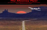 The Mooney Flyer · and a Hawker 800XP !!! Sanjay Editor Note: Wow, Thank You Sanjay! ... The boots failed a preflight once. The connections, after being exposed to engine heat, broke.