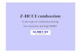 Z-HCCI combustion · Z-HCCI combustion A new type of ... The Z engine has a pulse turbo charger and a super charger ... Control of the Start of HCCI Combustion by Pulsed Flame Jet,