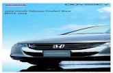 Honda Odyssey 2009 Product Information Booklet · Honda Odyssey 2009 Product Information Booklet 4 OVERVIEW The 3rd Generation Odyssey, launched in 2004, completely changed accepted