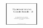 Somersize Cookbook 3 - Tripod.comj9ss.tripod.com/.../sitebuilderfiles/J9cookbook3.pdfSomersize Cookbook 3 A compilation of recipes suitable for Somersizing collected from the SS website