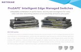 ProSAFE Intelligent Edge Managed Switches - NETGEAR · networks? Because the M4100 ... NETGEAR Intelligent Edge managed switches feature comprehensive Layer 2, Lite Layer 3 and Layer