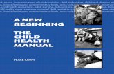 A New Beginning Child Health Manual Peace Corps A New Beginning: The Child Health Manual 3. Childhood Diseases and their Symptoms 62 4. Assessing the Sick Child …