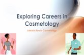 PowerPoint - Exploring Careers in Cosmetologycte.sfasu.edu/wp-content/uploads/2013/12/Exploring-Careers-in... · •Customer Service •Chemistry •Active listening •Service oriented