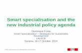 Smart specialisation and the new industrial policy agenda · Smart specialisation and the new industrial policy agenda Dominique Foray Smart Specialization – Strategies for Sustainable