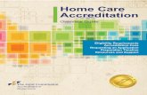 Home Care Accreditation Overview Guide - Joint …2016-6-23 · Home Care Accreditation Overview Guide Eligibility Requirements Accreditation Fees Requesting an Application Preparation