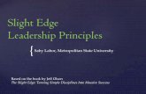 Slight Edge Leadership Principles - WordPress.com · Slight Edge Leadership Principles Saby Labor, Metropolitan State University Based on the book by Jeff Olson The Slight Edge: Turning