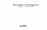 Roadie Compact User Guide35010027C - avc.hr · almost invisible blue ... If eye contact occurs, rinse with water. If fluid is swallowed, give ... The Roadie Compact smoke machine