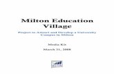 Media Kit: Milton Education Village · Milton Education Village Project to Attract and Develop a University Campus in Milton Media Kit March 31, 2008