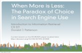 When More is Less: The Paradox of Choice in Search Engine Usedjp3/classes/2010_01_CS221/Lectures/Lecture20_02... · When more is less: the paradox of choice in search engine use •