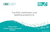 The ASC certification and labelling programme · The ASC certification and labelling programme February 2017 ... & labelling program ... Carrefour: First retailer ...