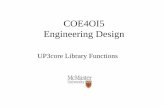 COE4OI5 Engineering Designshirani/engde06w/upcores.pdf · 2006-10-02 · LCD_Display Displays ASCII characters and Hex data on the ... VHDL, or Verilog based designs ... • Source