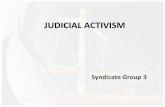 JUDICIAL ACTIVISM: PROACTIVE ROLE OF JUDICIARY 03 - Judicial... · • The great contribution of judicial activism in India has been to provide a safety valve in a ... complex engineering