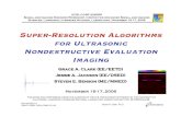 Super-Resolution Algorithms for Ultrasonic Nondestructive ... · for Ultrasonic Nondestructive Evaluation Imaging Grace A. Clark (EE/EETD) Jessie A. Jackson (EE/DSED) Steven E. Benson