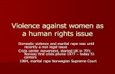 Violence against women as a human rights issue - Forsiden · discimination the seriously inhibts ... rape and other forms of violence..” ... the conceptualization of violence against