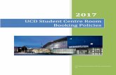 UCD Student Centre Room Booking Policies - Room Booking Policies.pdf · 2 UCD Student Centre Room Booking Policies ... just settling down for a blockbuster in the state of ... which