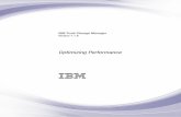 Optimizing P erformance - IBM · V ersion 7.1.6 Optimizing P erformance IBM. Note: Befor e you use this information and the pr oduct it supports, r ead the information in “Notices”