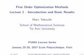 Marc Teboulle School of Mathematical Sciences Tel Aviv ...teboulle/lx/lec1-to-6.pdf · First Order Optimization Methods Lecture 1 - Introduction and Basic Results Marc Teboulle School