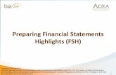 Preparing Financial Statements Highlights (FSH) · Who will prepare Financial Statements Highlights (FSH)? 2 Type of Company Filing of Financial Statements Public / Private companies