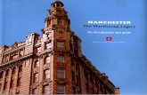Manchester: The Warehouse Legacy - Historic England · MANCHESTER: The Warehouse Legacy. 1. support trades, and as other kinds of manufacturing were attracted ... accommodated boot