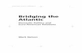 Bridging the Atlantic - Centre for European Reform | The ... · have replaced the Euro-Atlantic elite—the European-descended, ... 4 Bridging the Atlantic 1 Atlantic Monthly, ...