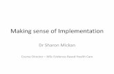 Making sense of Implementation - CEBM · Making sense of Implementation ... • support patient information ... •CDSS = electronic systems to aid decision making