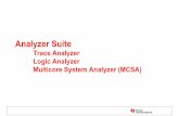 Trace Analyzer Logic Analyzer Multicore System …processors.wiki.ti.com/images/6/67/Analyzer_Suite.pdfMulticore System Analyzer (MCSA) 6 Visibility into the application, OS and hardware