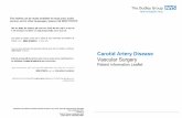 Carotid Artery Disease Vascular Surgerydudleygroup.nhs.uk/.../02/carotidarterydisease.pdf · Carotid Artery Disease ... brain function. ... narrowings greater than about 70% of the