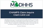 CHAMPS Claim Inquire Claim Limit List - michigan.gov · How to use CHAMPS Claim Limit List Claim limit list is accessible to all providers who have access to the CHAMPS “Claim Inquiry”option.