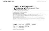 DVD Player/ Video Cassette Recorder - Sony · DVD Player/ Video Cassette Recorder ... If this product is not working properly, ... 7 Do not block any ventilation openings.