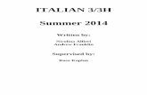 ITALIAN 3/3H Summer 2014 - Amazon Web Services · ITALIAN 3/3H Summer 2014 Written by: ... After students answer question, ... they answer the questions. After completing the listening,