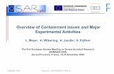 Overview of Containment Issues and Major Experimental ... · ERMSAR-2005 Session 3: CONTAINMENT TOPICS Overview of Containment Issues and Major Experimental Activities L. Meyer, H.