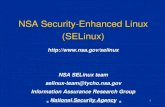NSA Security-Enhanced Linux (SELinux) · Information Assurance Research Group 3 SELinux Status • Initial public release in Dec 2000, regular updates • Active public mailing list,