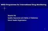 Shanthi Pal Quality Assurance and Safety of Medicines ... · 1 Shanthi Pal Quality Assurance and Safety of Medicines World Health Organization WHO Programme for International Drug