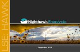 December 2014 - NightHawk Energy€¦ · Although subsequent developments may affect the ... has held several positions within the Society of Petroleum Engineers and ... less than