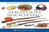 SHOTGUN SHOOTING - Troop 577 Wichita, Kansas · loading long guns under the direction of a certified ... Shotgun Shooting 3 ... Shooting score required—Hit at least 12 out of 25