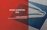 BRAND MARKETING MAIL - ribbs.usps.gov · BRAND MARKETING MAIL CHRIS KARPENKO ... OF YOUR SPEND WITH DIRECT MAIL. STREAMLINE YOUR RETURNS the to direct the to make a plan CREATE A