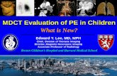 MDCT Evaluation of PE in Children - pedrad.org · •Variable Clinical Presentation ... bundle branch block ... estrogen state, indwelling CVL, underlying cardiac disease