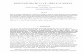 Prolegomena to Any Future Philosophy · transcendent telos of philosophy, namely: what has been described as the attempt to unify thought and Being, to obtain the absolute conception,