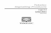 Tekelec Signaling Products - Oracle · Tekelec Signaling Products Eagle 31.4 Feature Notice ... E1/T1 MIM 870-2198-02 Rev A ... (CgPA GTA). With