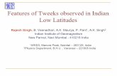 Features of Tweeks observed in Indian Low Latitudesnova.stanford.edu/~vlf/IHY_Test/TunisTalks/India_Singh2.pdf · Features of Tweeks observed in Indian Low Latitudes Rajesh Singh,